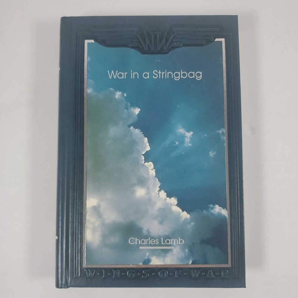 War in‎ a Stringbag (Wings of War Series)  (Ltd Ed) by Charles Lamb